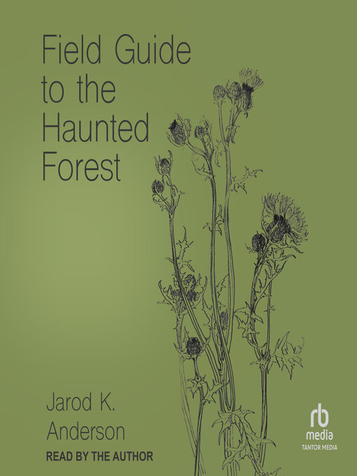 Title details for Field Guide to the Haunted Forest by Jarod K. Anderson - Available